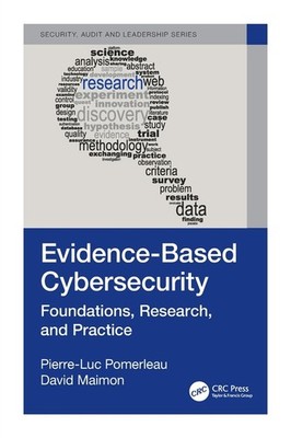 Evidence-Based Cybersecurity: Foundations, Research, And Practice