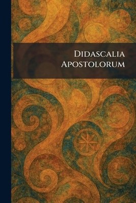 Didascalia Apostolorum by Clarendon Press Oxford Paperback Book