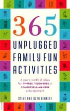 365 Unplugged Family Fun Activities: A Year's Worth of Ideas for TV-Free, - GOOD
