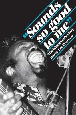 Sounds So Good to Me: The - Paperback, by Pearson Barry Lee - Acceptable