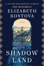 The Shadow Land: A Novel - hardcover, Elizabeth Kostova, 0345527860