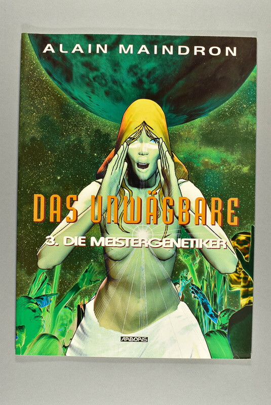 Das Unwägsame Bd. 3: Die Meistergenetiker. Arboris. 2004.