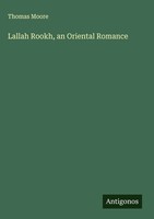 Thomas Moore | Lallah Rookh, An Oriental Romance | Buch | Englisch (2025)