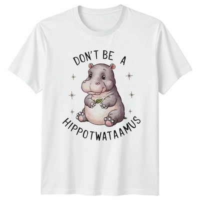Don't Be A Hippowataaamus T-Shirt süß Nilpferd Tier Geschenk für Sie und Ihn