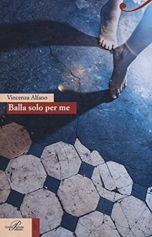 Balla soltanto per me von Alfano, Enza | Buch | Zustand sehr gut