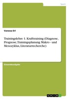Trainingslehre 1. Krafttraining (Diagnose, Prognose, Trainingsplanung Makro - Un