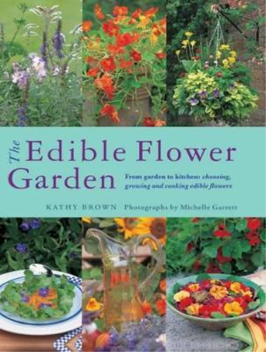 Kathy Brown Edible Flower Garden, The (Tascabile)