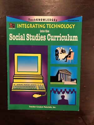Integrating Technology into The Social Studies Curriculum Intermediate