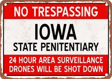 Metal Sign - IOWA Prison Drones Will Be Shot Down - Vintage Rusty Look