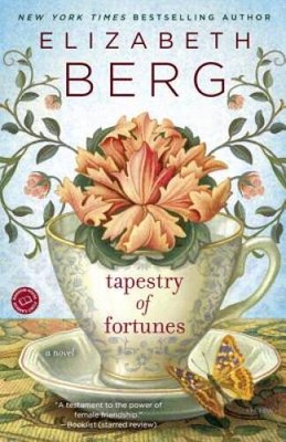 Tapestry of Fortunes: A Novel - Paperback By Berg, Elizabeth - GOOD