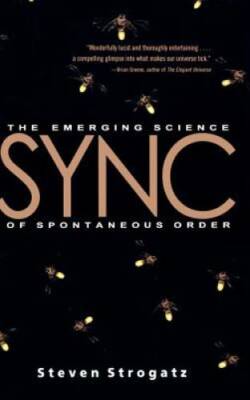 Sync: The Emerging Science of Spontaneous Order - Hardcover - GOOD