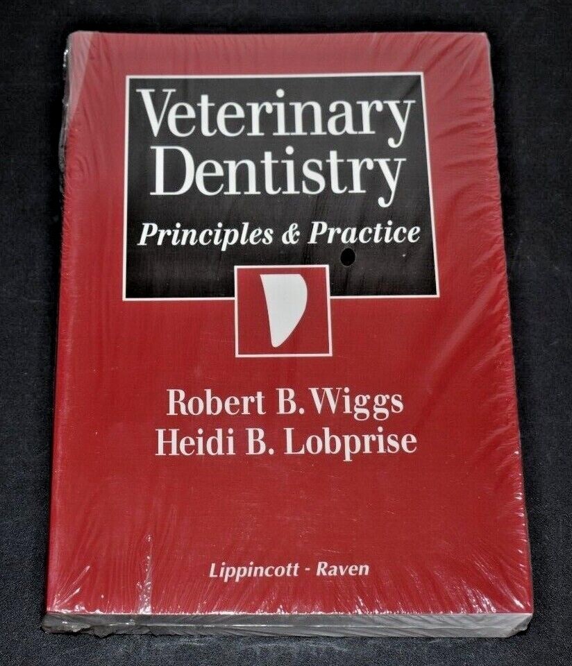 Veterinary Dentistry Principles and Practice by Heidi B. Lobprise and