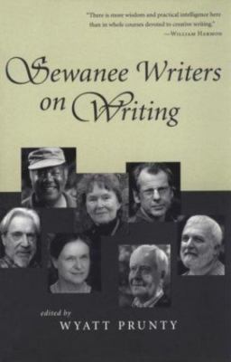 Sewanee Writers on Writing