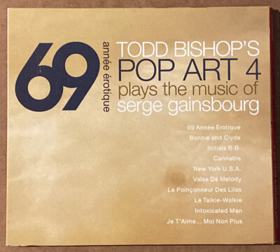 TODD BISHOP & POP ART 4 - 69 Annee Erotique: Music Of Serge Gainsbourg - CD
