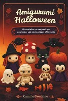 Amigurumi Halloween Figuren – 12 Schritt-FüR-Schritt Anleitungen Zum HäKeln