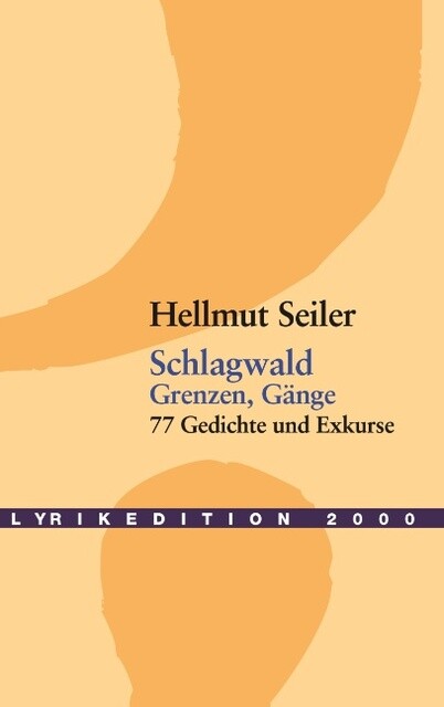 Thumbnail - Schlagwald. Grenzen, Gänge Hellmut Seiler
