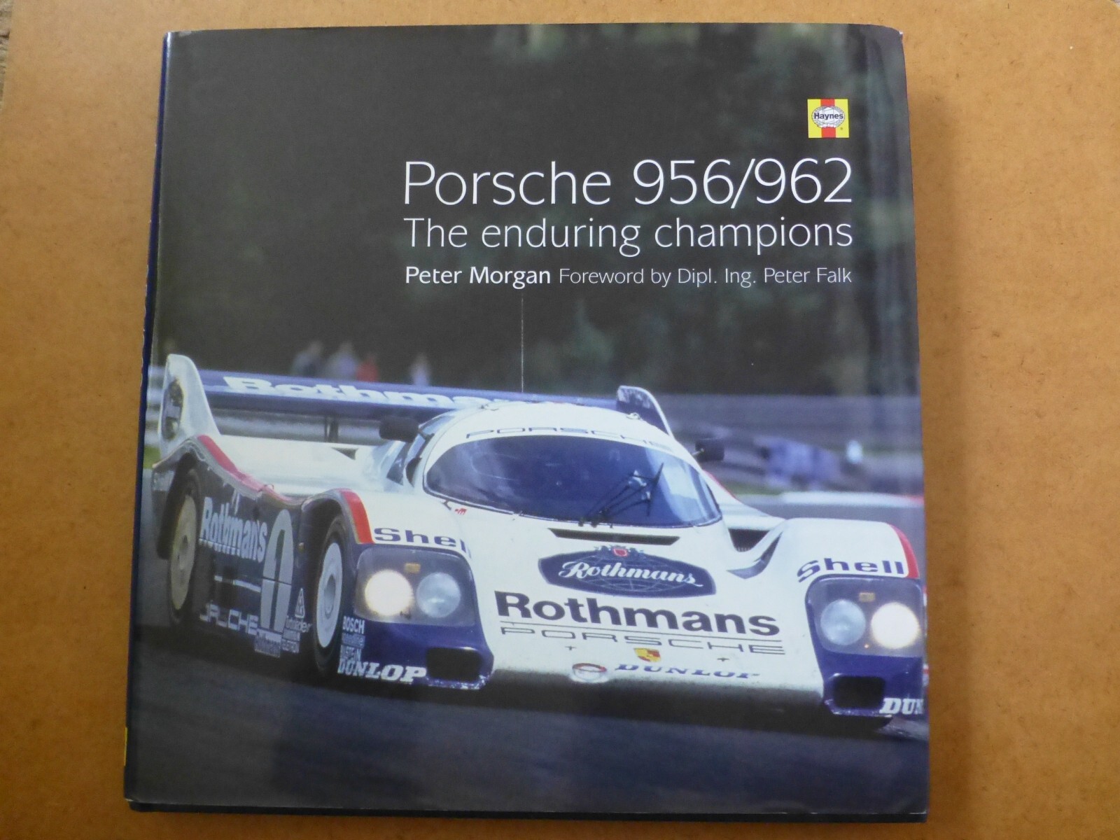Porsche 956/962: The Enduring Champions Peter Morgan Haynes Book (Hardback 2003)