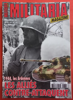 Armes Militaria Hors-Serie 76, 1944 les Ardennes LES ALLIES CONTRE-ATTAQUENT