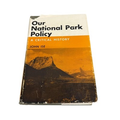 Vintage Our National Park Policy John Ise Johns Hopkins Green HC DJ USA