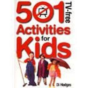 501 TV-Free Activities for Kids - paperback Di Hodges