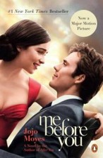 Me Before You: A Novel (Movie Tie-In) - Paperback By Moyes, Jojo - GOOD