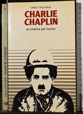 CHARLIE CHAPLIN. EIN KINO FÜR DEN MANN. CARLO SCHNEIDER. PAUOLINE EDITION.