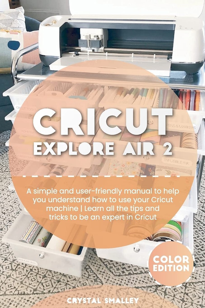 How To Use Cricut Explore Air The Simple Beginners Guide To Cricut