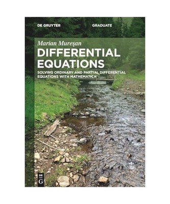 Differential Equations: Solving Ordinary and Partial Differential Equations with