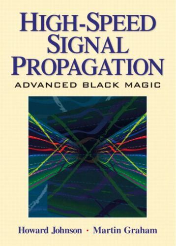 洋書 HIGH-SPEED SIGNAL PROPAGATION High Speed Signal Propagation : Advanced Black Magic by Howard