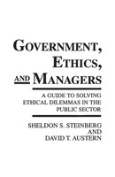 Government, Ethics, And Managers | Sheldon Steinberg (U. A.) | Taschenbuch