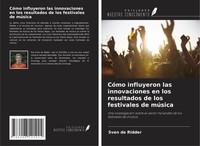 CóMo Influyeron Las Innovaciones En Los Resultados De Los Festivales De MúSica