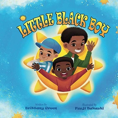 LITTLE BLACK BOY (BLACK KID MAGIC) By Brittany Green & Fuuji Takashi *BRAND NEW*