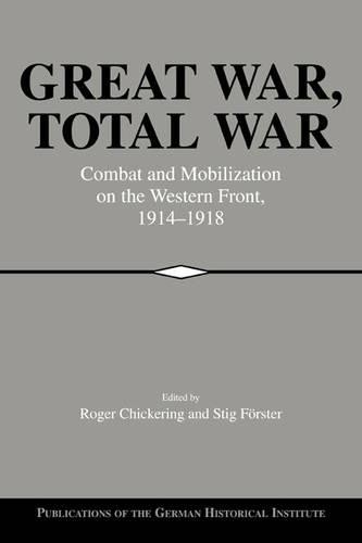Great War, Total War by Roger Chickering, Stig Frster - 9780521026376