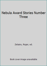 Nebula Award Stories Number Three by Roger Zelazny