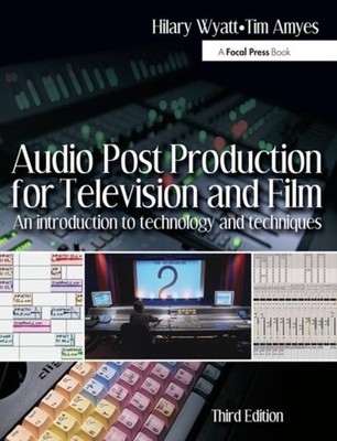 Audio Post Production for Television and Film : An Introduction t