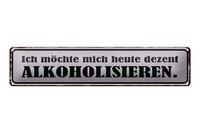 Blechschild Spruch 46X10Cm Ich MöChte Mich Alkoholisieren Dekoration