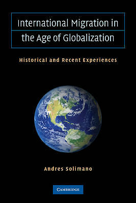 International Migration in the Age of Crisis and Globalization Solimano