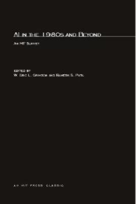 Ai In The 1980S And Beyond: An Mit Survey