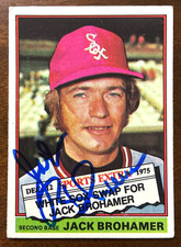 1976 Topps Traded JACK BROHAMER Autographed Baseball Card #618T WHITE SOX