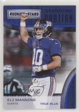 2018 Panini Rookies & Stars Standing Ovation True Blue 11/49 Eli Manning 9o3