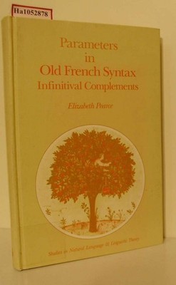 Parameters in old french syntax: infinitival complements. (=Studies in Natural L