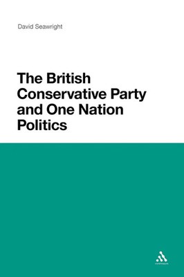 David Seawright (u. a.) | The British Conservative Party and One Nation Politics