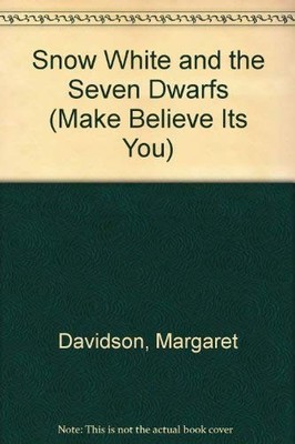 Snow White and the Seven Dwarfs (Make Believe Its You)