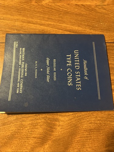 Handbook of United States Type Coins Copper, Nickel, Silver, Copyright 1948