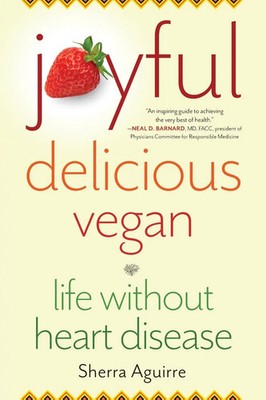 Sherra Aguirre | Joyful, Delicious, Vegan | Taschenbuch | Englisch (2021)