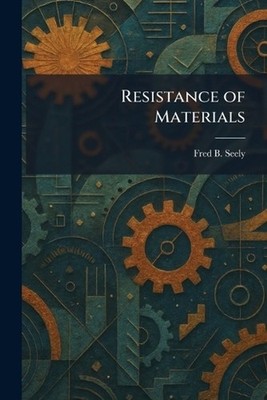 Resistance of Materials by Fred B. Seely Paperback Book