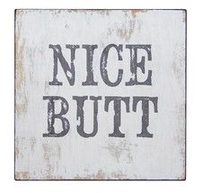 Nice Butt Funny Bathroom Toilet Sign Shelf Sitter Wall Art Decor Print 5" x 5"