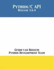 The Python/C API: Release 3.6.4, Like New Used, Free shipping in the US