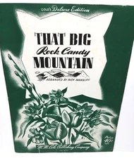 "That Big Rock Candy Mountain" 1935 MM COLE Deluxe Ed Sheet Music Nick Manoloff