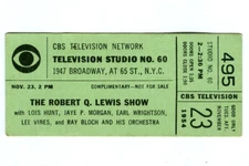 Vintage 1954 ROBERT Q. LEWIS Show CBS TV Ticket Stub! Lois HUNT! Jaye P. MORGAN!